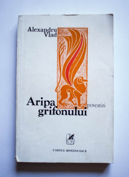 Alexandru Vlad - Aripa grifonului (volum de debut, cu autograf)