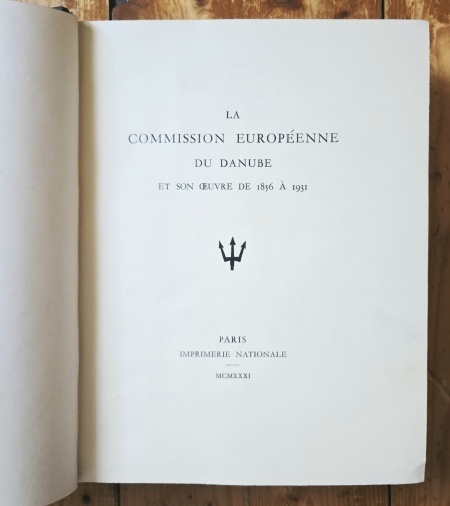 Carlo Rossetti, Francis Rey (ed.) - La Commission europeenne du Danube et son oeuvre de 1858 a 1931 (editie hardcover) - Img 5