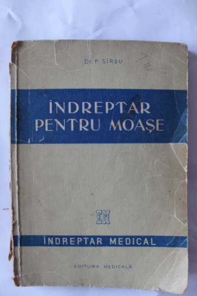 Dr. P. Sirbu - Indreptar pentru moase (indreptar medical)