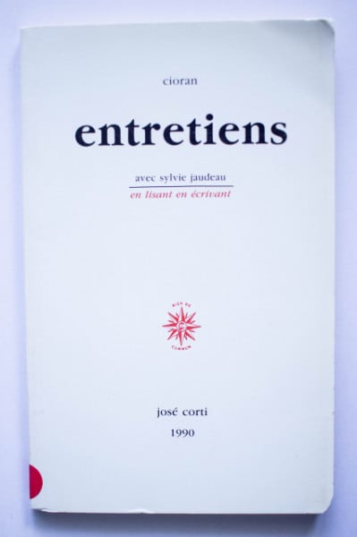 E. M. Cioran, Sylvie Jaudeau - Entretiens avec Sylvie Jaudeau