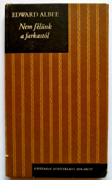 Edward Albee - Nem felunk a farkastol (editie hardcover)