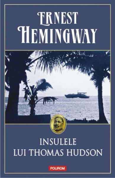 Ernest Hemingway - Insulele lui Thomas Hudson
