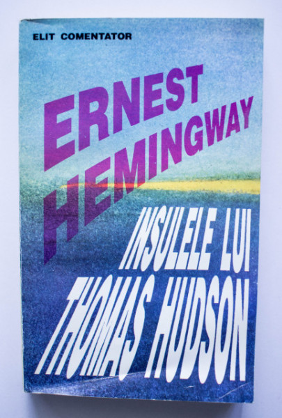 Ernest Hemingway - Insulele lui Thomas Hudson