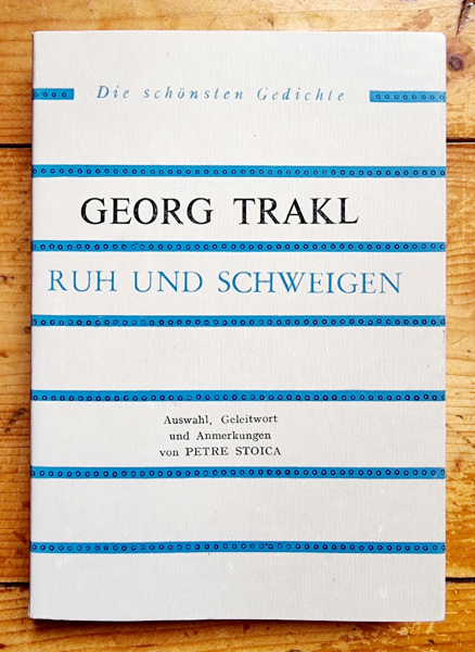 Georg Trakl - Ruh und Schweigen (editie in limba germana, cu autograful lui Petre Stoica) - Img 2