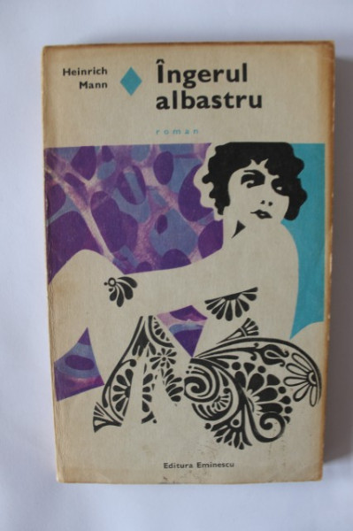 Heinrich Mann - Ingerul albastru