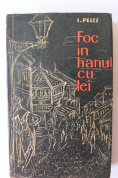 I. Peltz - Foc in hanul cu tei