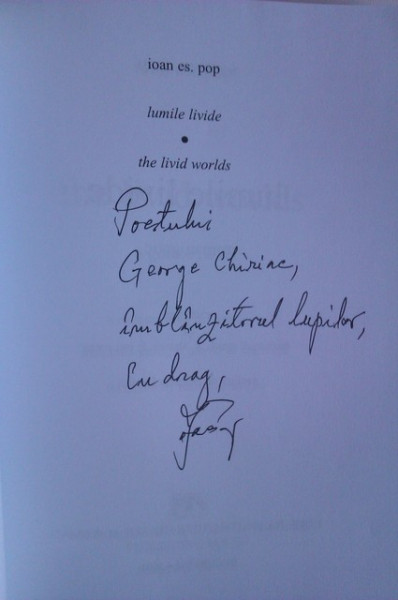 Ioan Es. Pop - Lumile livide / The livid worlds (editie bilingva, romano-engleza, cu autograf)
