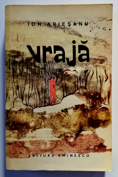Ion Ariesanu - Vraja sau transformarea miraculoasa a lucrurilor