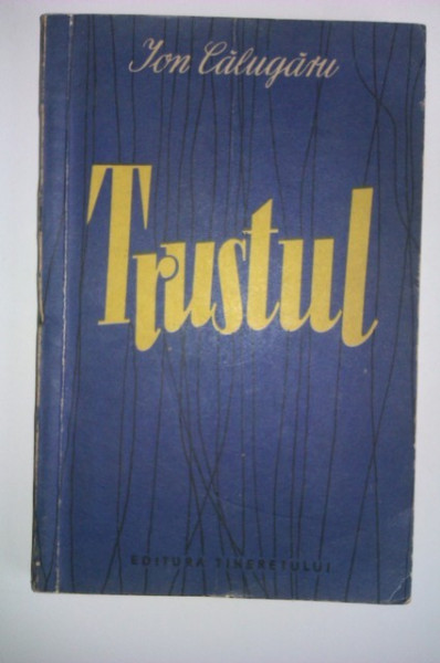 Ion Calugaru - Trustul