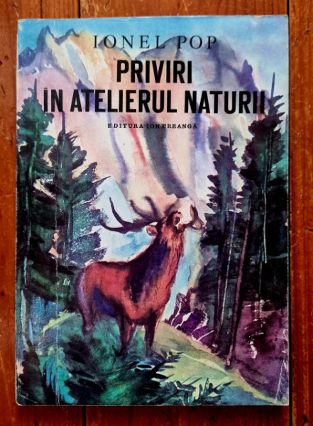 Ionel Pop - Priviri in atelierul naturii
