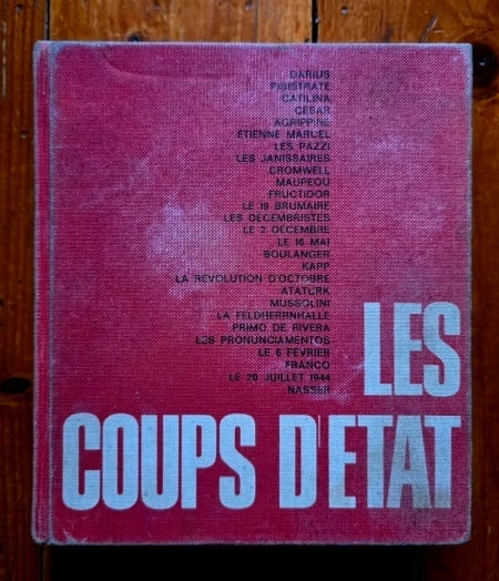 Jean Dumont (ed.) - Les coups d`etat (editie hardcover, in limba franceza) - Img 2