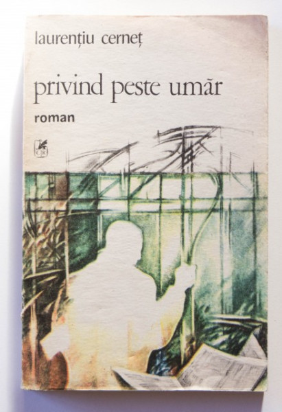 Laurentiu Cernet - Privind peste umar