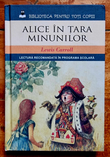 Lewis Carroll - Alice in Tara Minunilor (editie hardcover)