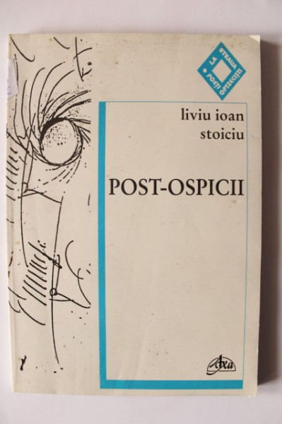 Liviu Ioan Stoiciu - Post-Ospicii (cu autograf) - Img 2