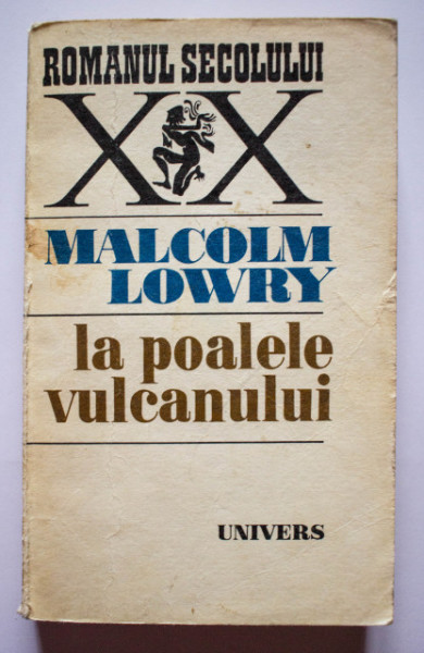 Malcolm Lowry - La poalele vulcanului