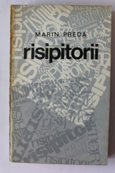 Marin Preda - Risipitorii