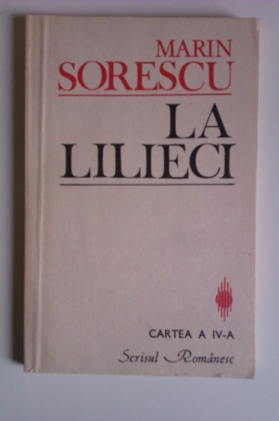 Marin Sorescu - La Lilieci. Cartea a IV-a