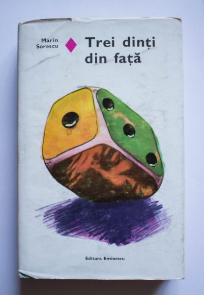 Marin Sorescu - Trei dinti din fata (editie hardcover)
