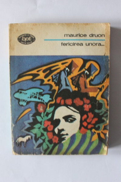 Maurice Druon - Fericirea unora…