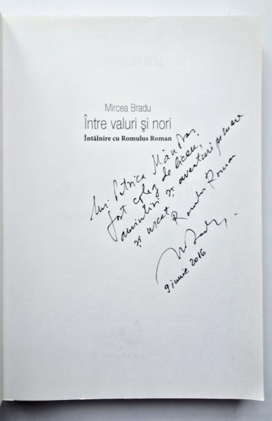 Mircea Bradu - Intre valuri si nori. Intalnire cu Romulus Roman (cu autograf) - Img 2