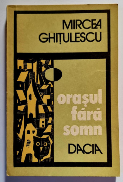 Mircea Ghitulescu - Orasul fara somn