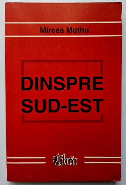 Mircea Muthu - Dinspre sud-est