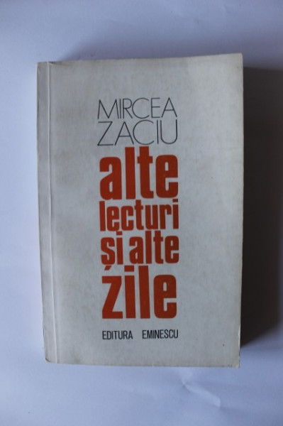 Mircea Zaciu - Alte lecturi si alte zile