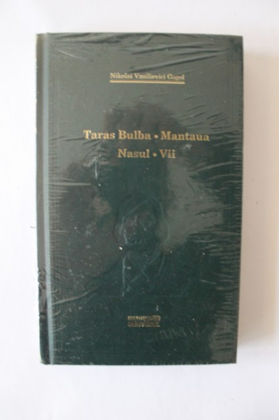 N. V. Gogol - Taras Bulba. Mantaua. Nasul. Vii (editie hardcover)