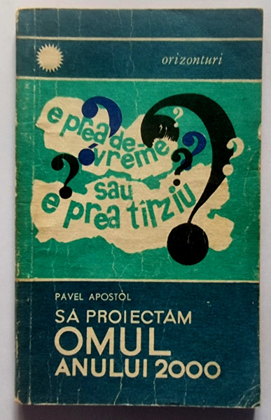 Pavel Apostol - Sa proiectam omul anului 2000