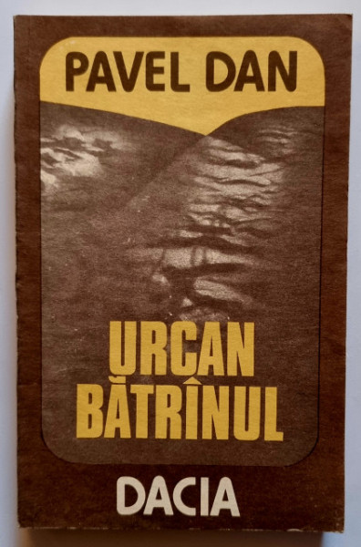 Pavel Dan - Urcan batranul