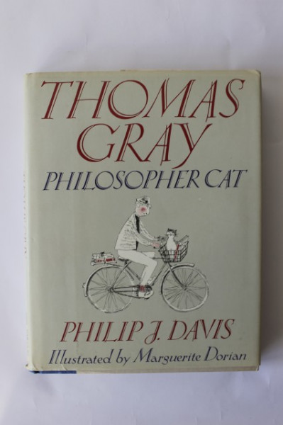 Philip J. Davis - Thomas Gray, Philosopher cat (editie hardcover in limba engleza, cu autograf)
