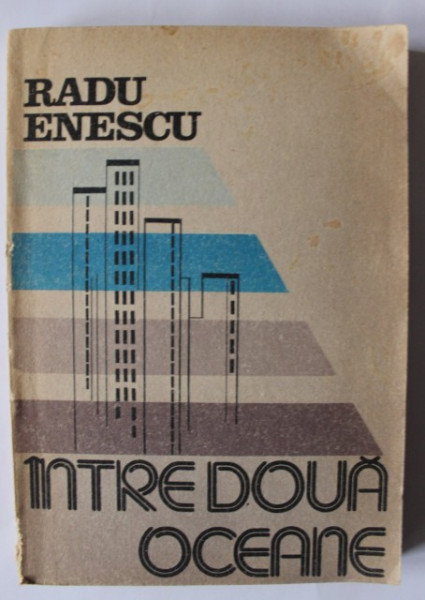 Radu Enescu - Intre doua oceane