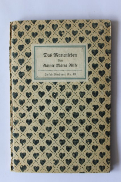 Rainer Maria Rilke - Das Marienleben (editie hardcover, antebelica, in limba germana)