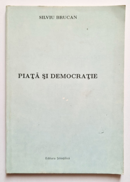 Silviu Brucan - Piata si democratie