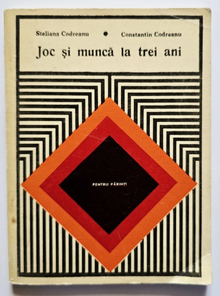 Steliana Codreanu, Constantin Codreanu - Joc si munca la trei ani