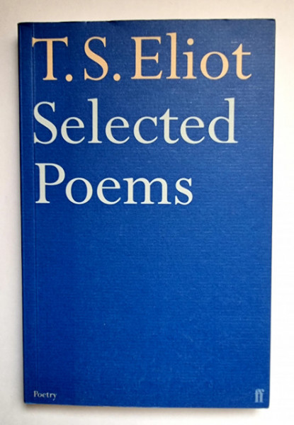 T. S. Eliot - Selected Poems