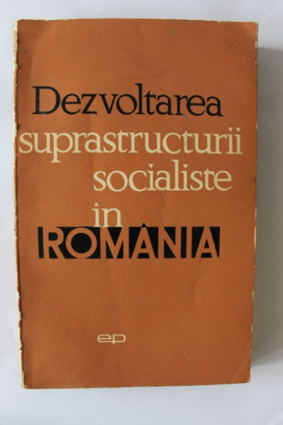 Al. Tanase, Octavian Chetan - Dezvoltarea suprastructurii sociale in Romania