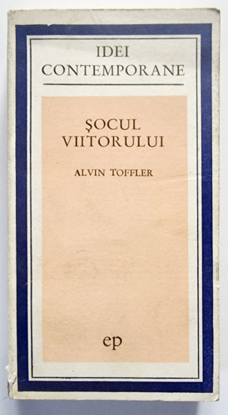 Alvin Toffler - Socul viitorului