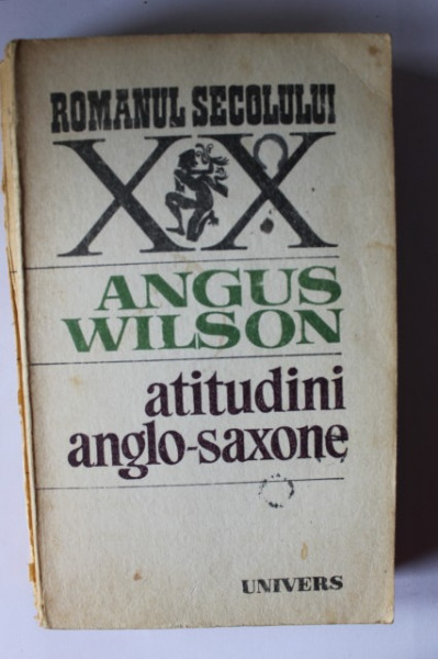 Angus Wilson - Atitudini anglo-saxone