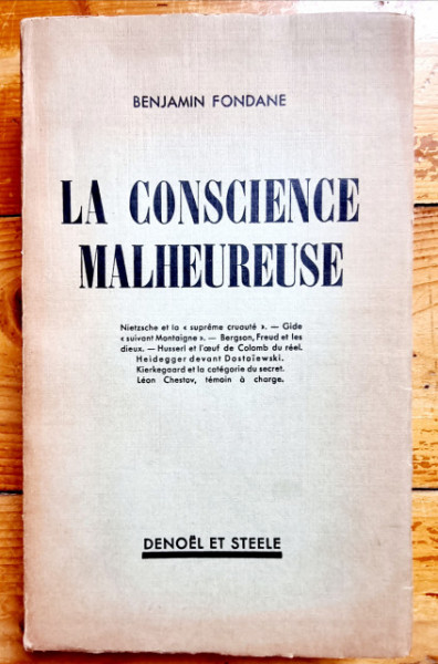Benjamin Fondane - La conscience malheureuse (editie princeps, interbelica, in limba franceza)