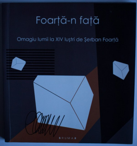 Colectiv autori - Foarta-n fata. Omagiu lumii la XIV ilustri de Serban Foarta