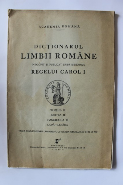 Dictionarul limbii romane (intocmit si publicat dupa indemnul Maiestatii sale Carol I al Romaniei) (tomul II, partea a II-a, fascicula II Lada-Lepada)