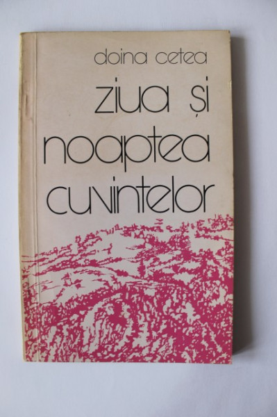 Doina Cetea - Ziua si noaptea cuvintelor (cu autograf) - Img 2