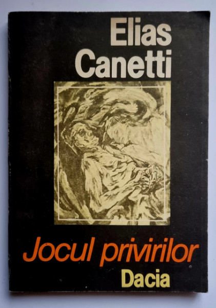 Elias Canetti - Jocul privirilor