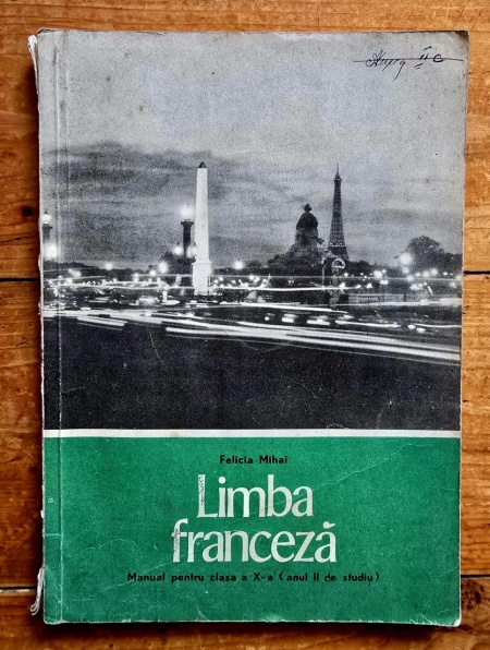 Felicia Mihai - Limba franceza. Manual pentru clasa a X-a (anul II de studiu)