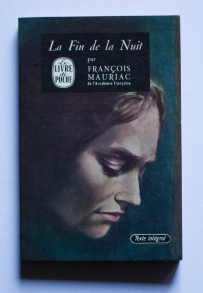 Francois Mauriac - La fin de la nuit