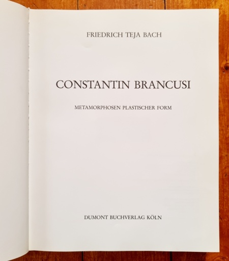 Friedrich Teja Bach - Constantin Brancusi. Metamorphosen plastischer Form (editie hardcover, in limba germana) - Img 3