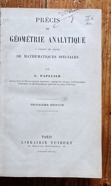 G. Papelier - Precis de Geometrie Analytique a l`usage des eleves de mathematiques speciales (editie hardcover, in limba franceza, frumos relegata) - Img 3