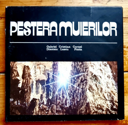 Gabriel Diaconu, Cristian Lascu, Cornel Ponta - Pestera Muierilor (editie hardcover, triligva)