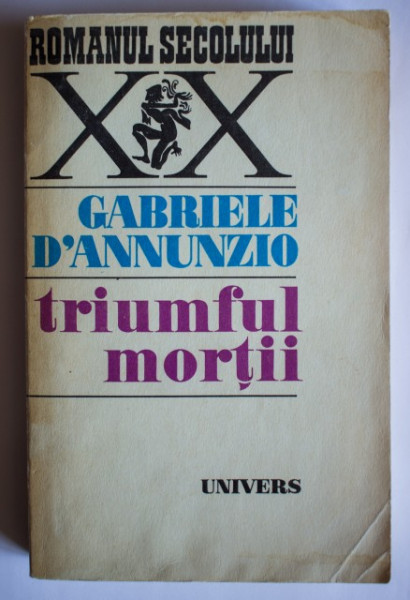 Gabriele D`Annunzio - Triumful mortii